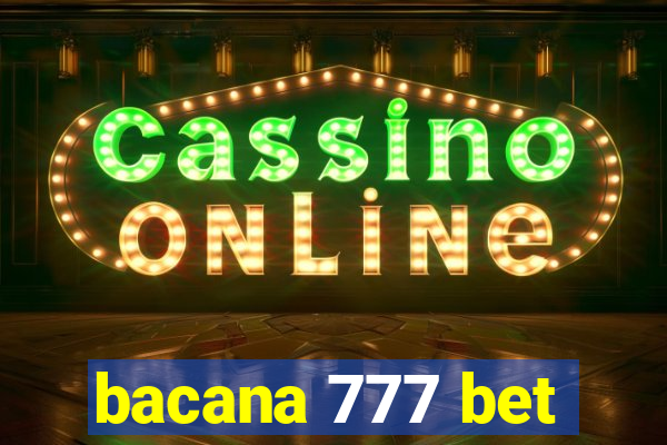 bacana 777 bet